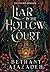 Liar in the Hollow Court by Bethany Atazadeh