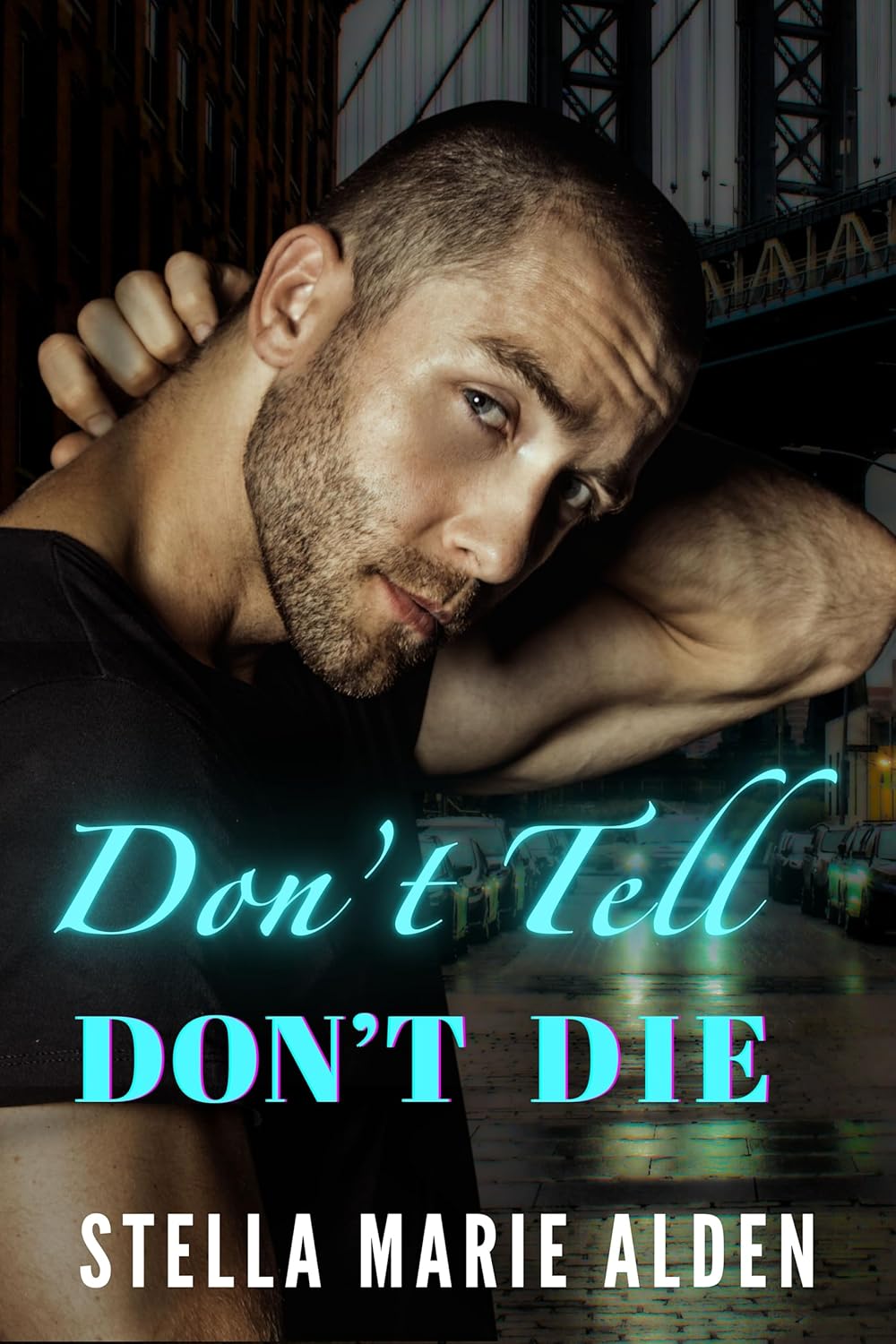 Don't Tell Don't Die (Kindle Edition)