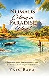 Nomads Colony in Paradise Island by ZaiN Baba