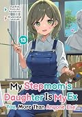 My Stepmom's Daughter Is My Ex: Volume 13
