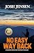 No Easy Way Back by Josh  Jensen