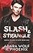 Slash & Strangle (Serial Killers in Love)