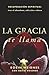 LA GRACIA te llama by Robin Weidner