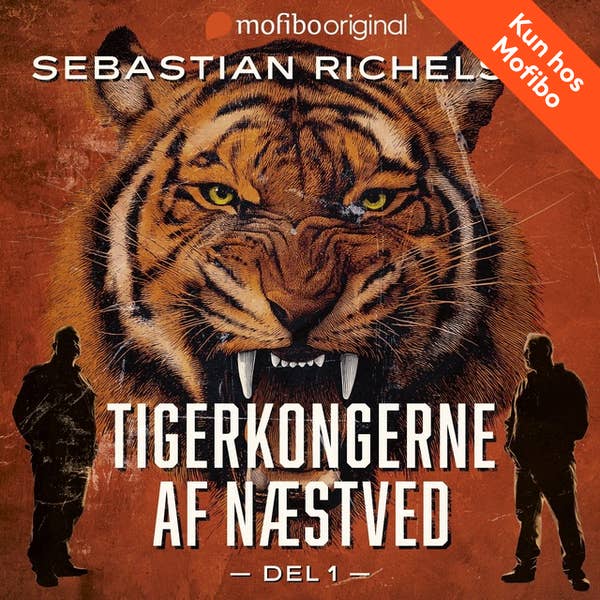 Tigerkongerne af Næstved - del 1 (Tigerkongerne af Næstved, #1)