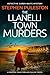 The Llanelli Town Murders: ...