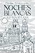 Noches blancas y otros relatos by Fiódor Dostoyevski Noches blancas y otros relatos by Fiódor Dostoyevski