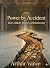 Power by Accident: The Unli...