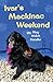 Ivar's Mackinac Weekend by Meg Welch Dendler
