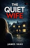 The Quiet Wife: A...