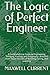 The Logic of Perfect Engine...