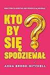 Kto by się spodzi...