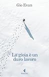 La gioia è un dur...