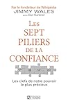 Les Sept Piliers de la confiance: Les clés de notre pouvoir le plus précieux (NON CLASSE) (French Edition)