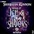 House of Ice & Shadows Myths & Outlaws, Book 2 by Sherrilyn Kenyon