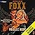 Foxx: Soldiers of Bedlam, Book 3