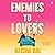 Enemies to Lovers: A Novel