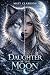 DAUGTHER OF THE MOON by Matt Clarkson