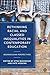 Rethinking Racial and Classed Inequalities in Contemporary Education: Bourdieusian Perspectives