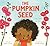 The Pumpkin Seed