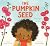 The Pumpkin Seed by Poppy O'Neill