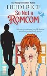 So Not a Romcom! by Heidi Rice