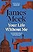 Your Life Without Me