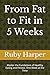 From Fat to Fit in 5 Weeks:...