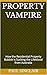PROPERTY VAMPIRE by Paul Sinclair