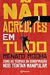 Não Acredites em ...