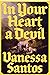In Your Heart A Devil by Vanessa Santos