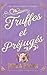 Truffes et Préjugés: Une va...