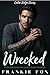 Wrecked: A Small-Town Grumpy-Sunshine Romance (Cedar Ridge Book 1)