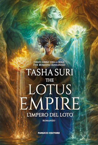 The Lotus Empire: L'impero del loto - The Burning Kingdoms vol. 3 (Fanucci Editore) (Italian Edition)