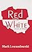 Red and White: Stories of P...