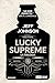 Lucky Supreme - La trilogia...