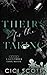 Theirs for the Taking by CiCi Scott