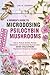 A Women's Guide to Microdosing Psilocybin Mushrooms by Julie Garner A Women's Guide to Microdosing Psilocybin Mushrooms by Julie Garner