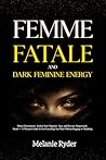 Femme Fatale and ...