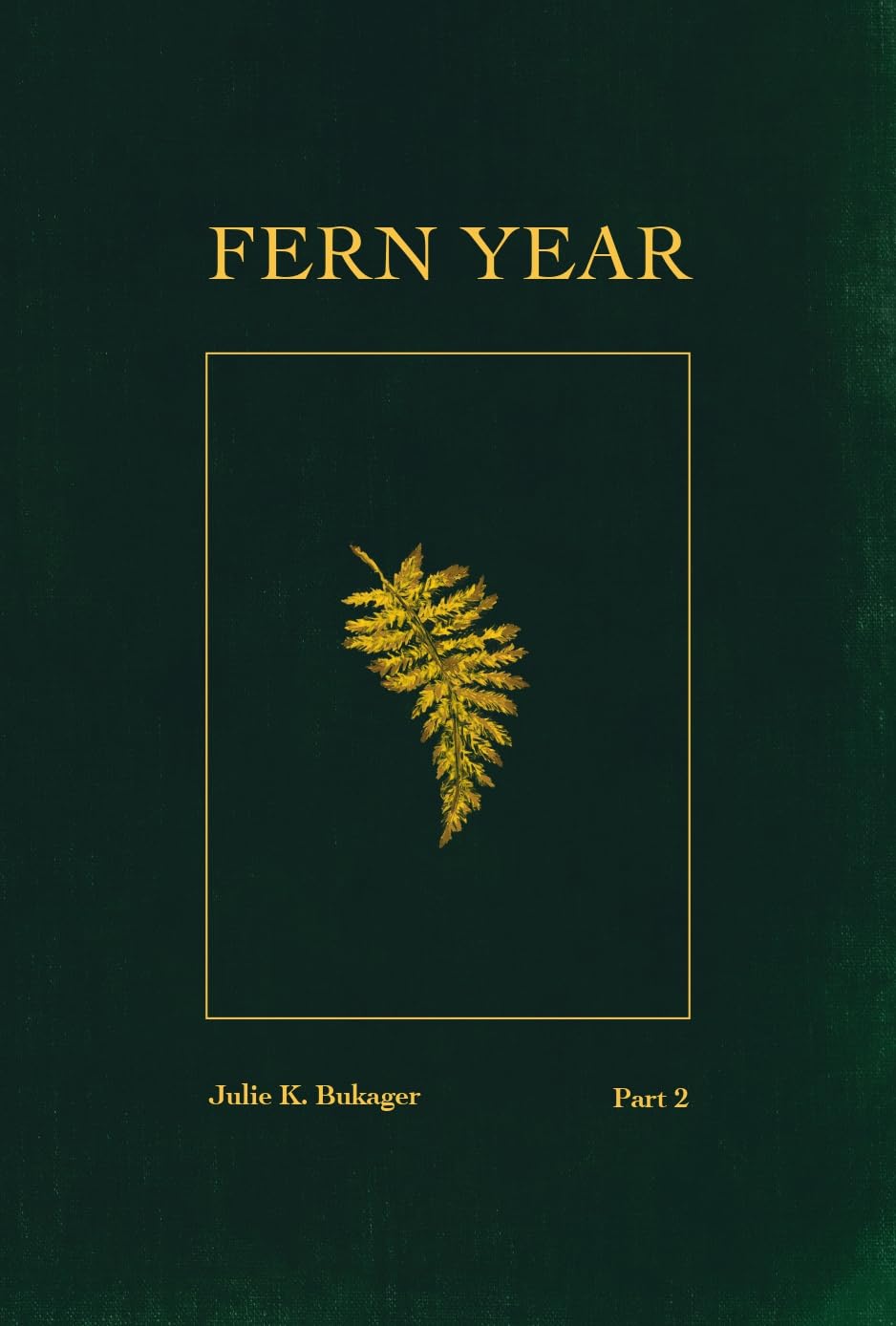 Fern Year: Part 2 (Chronicles of the Star Carriers)
