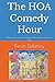 The HOA Comedy Hour: Where ...