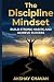 THE DISCIPLINE MINDSET: The...