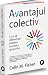 Avantajul colectiv. Cum să deblochezi puterea secretă a grupu... by Colin M. Fisher Avantajul colectiv. Cum să deblochezi puterea secretă a grupu... by Colin M. Fisher