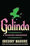 Galinda: A Charmed Childhood