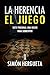 La Herencia 1: el juego: Siete desconocidos. Siete habitaciones. Siete armas. Y una noche entera para pensar. (Spanish Edition)