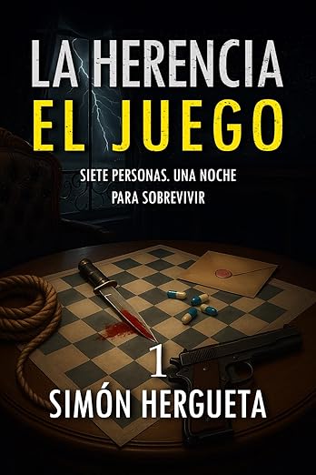 La Herencia 1: el juego: Siete desconocidos. Siete habitaciones. Siete armas. Y una noche entera para pensar. (Spanish Edition)