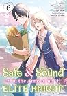 Safe & Sound in the Arms of an Elite Knight (Manga) Volume 6