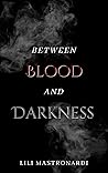 Between Blood and...