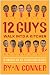 12 Guys Walk Into a Kitchen by Ryan Conner