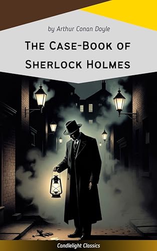 The Case-Book of Sherlock Holmes