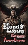 Blood & Loyalty by Avery   Brown